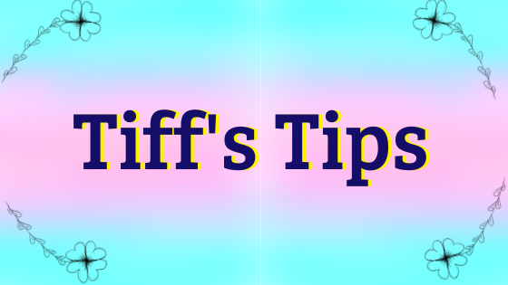 Tiff's Tips blog series logo