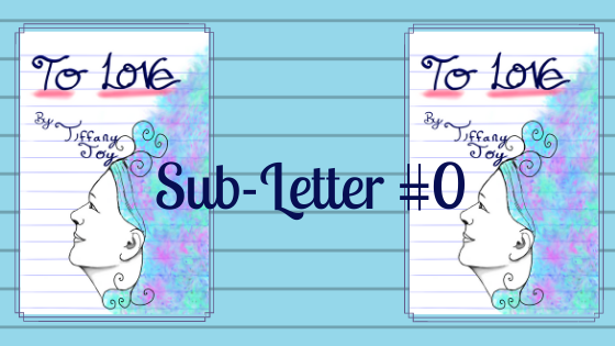 Sub-letter #0 To Love Excerpt