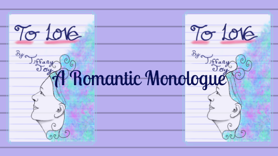 A Romantic Monologue To Love Excerpt
